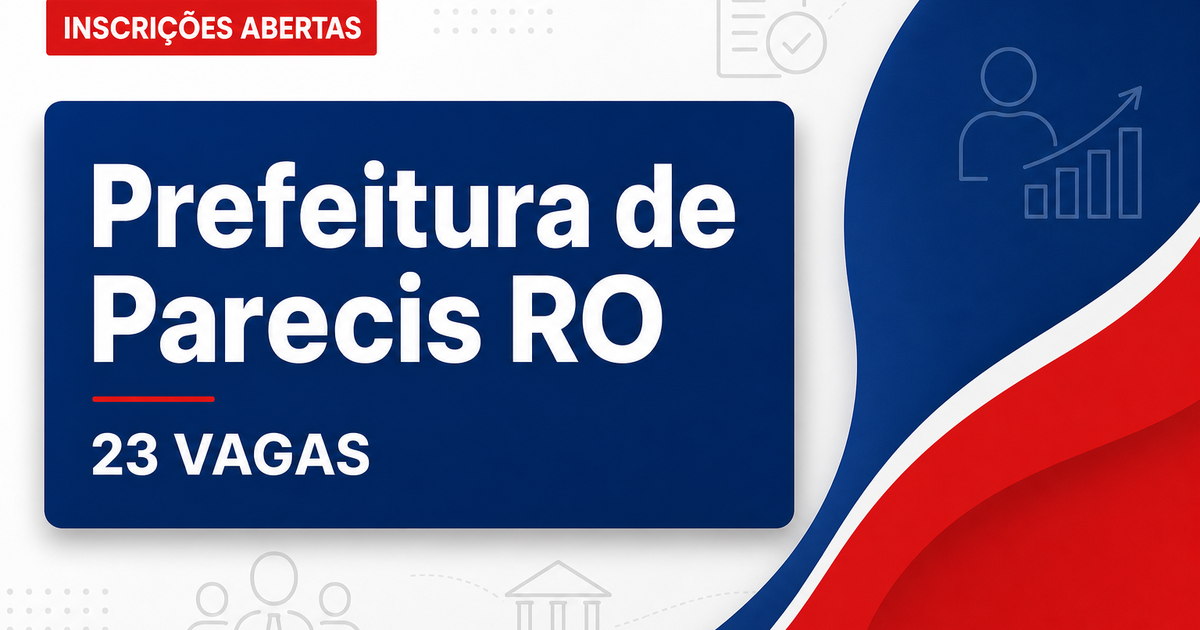 Prefeitura de Parecis RO abre processo seletivo para Educação com 23 vagas - Prefeitura de Parecis