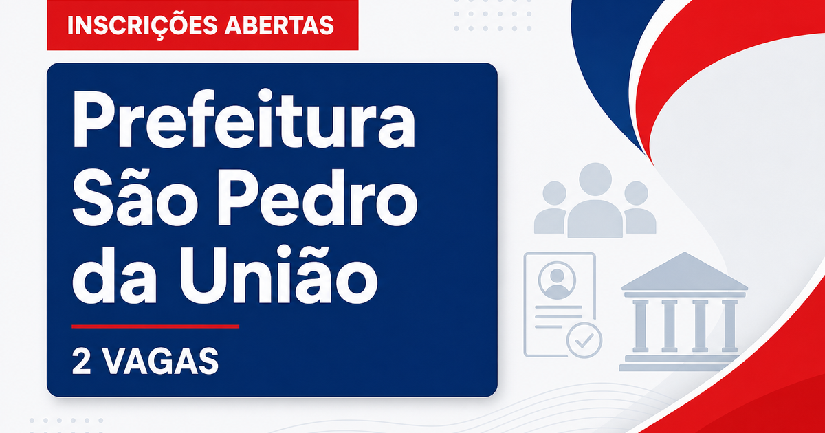 Processo seletivo São Pedro da União MG: 2 vagas nível superior abertas - Prefeitura de São Pedro da União