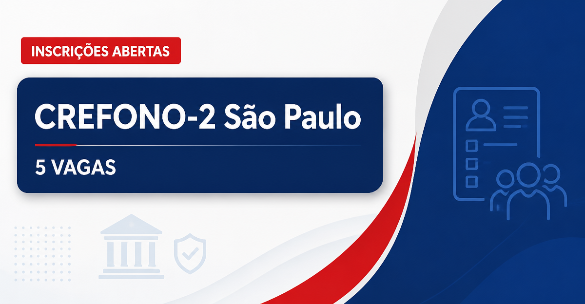 CREFONO-2/SP - Conselho Regional de Fonoaudiologia de São Paulo: CREFONO-2 - SP abre concurso público com vagas para Age - Conselho Regional de Fonoaudiologia de São Paulo