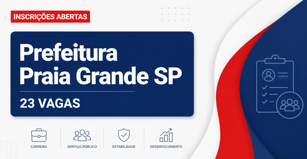 Prefeitura da Estância Balneária de Praia Grande: Prefeitura de Praia Grande - SP abre concursos públicos com salários d - Prefeitura de Praia Grande