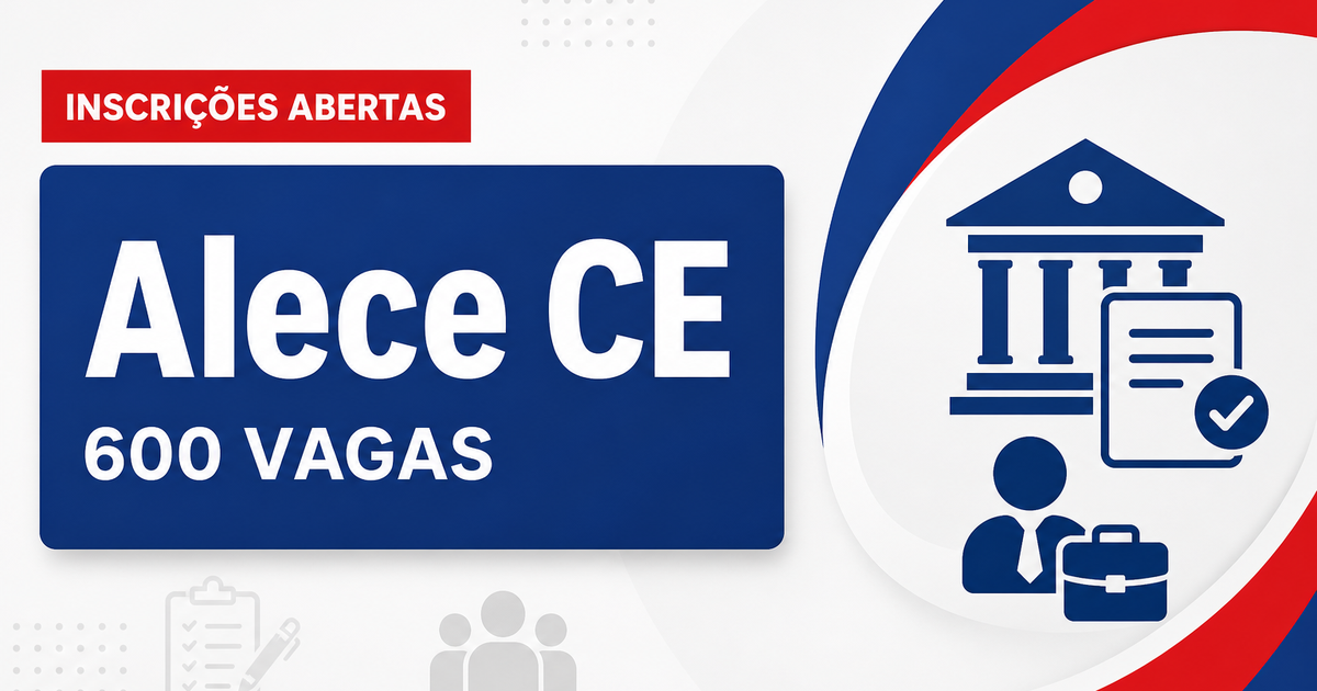 Concurso da Alece: últimas horas de inscrição para 600 vagas - Assembleia Legislativa do Ceará