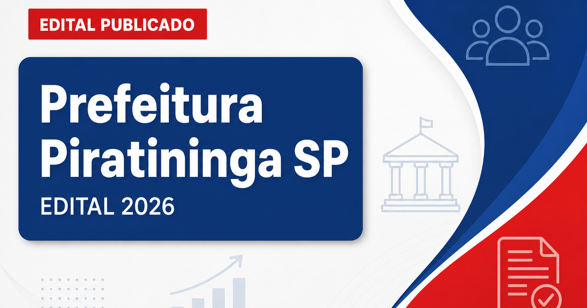 Prefeitura de Piratininga - SP abre concurso público com vagas de nível superior - Prefeitura de Piratininga