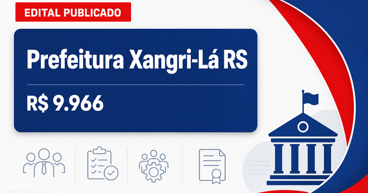 Prefeitura de Xangri-Lá - RS abre vagas com salários de até R$ 9.966,36 - Prefeitura de Xangri-Lá