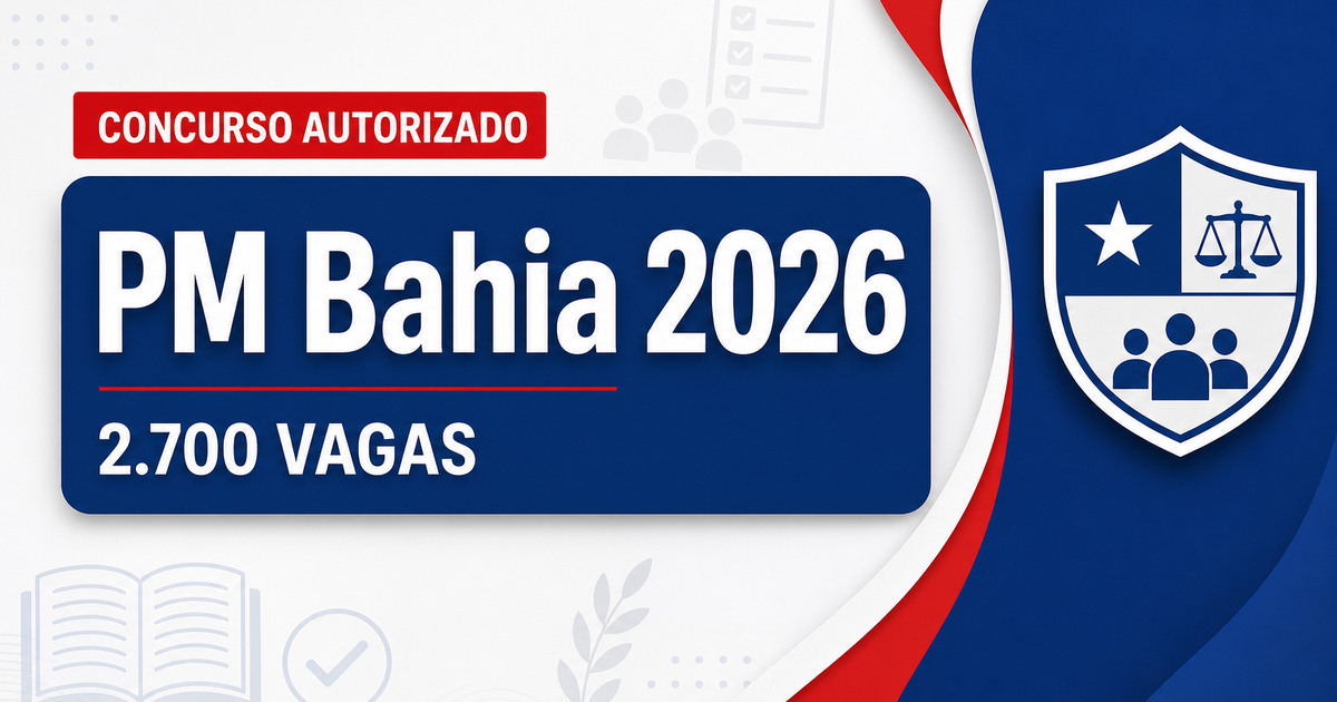 Concurso PM BA: edital não é publicado, mas governo reforça aval para 2.700 vagas de soldados e oficiais - Polícia Militar da Bahia