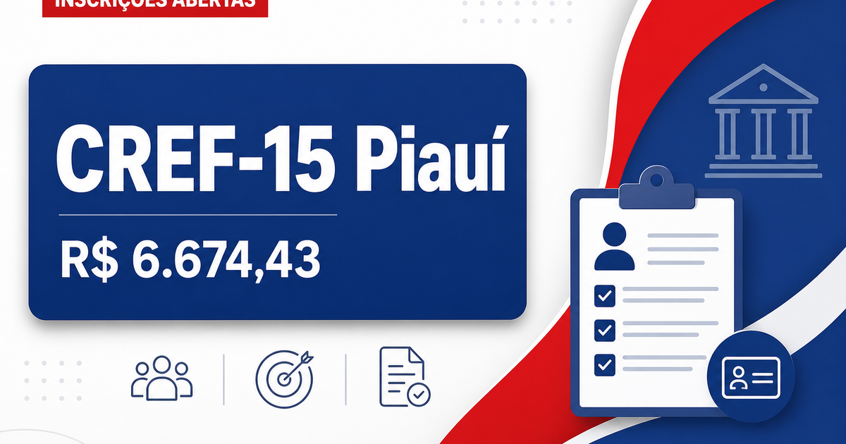 CREF-15/PI abre concurso público com salários de até R$ 6.674,43 - Conselho Regional de Educação Física