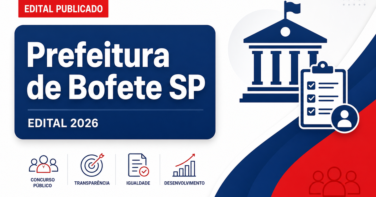 Prefeitura de Bofete - SP abre processo seletivo para diversos cargos - Prefeitura de Bofete