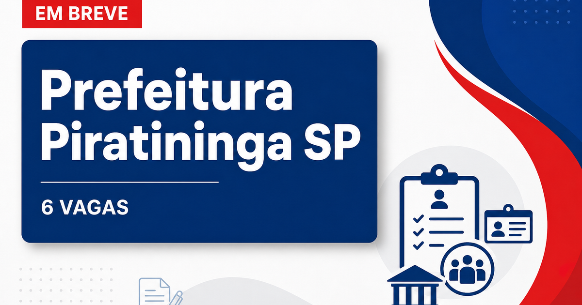Concurso Prefeitura de Piratininga SP: 6 vagas na Saúde em 2026 - Prefeitura de Piratininga