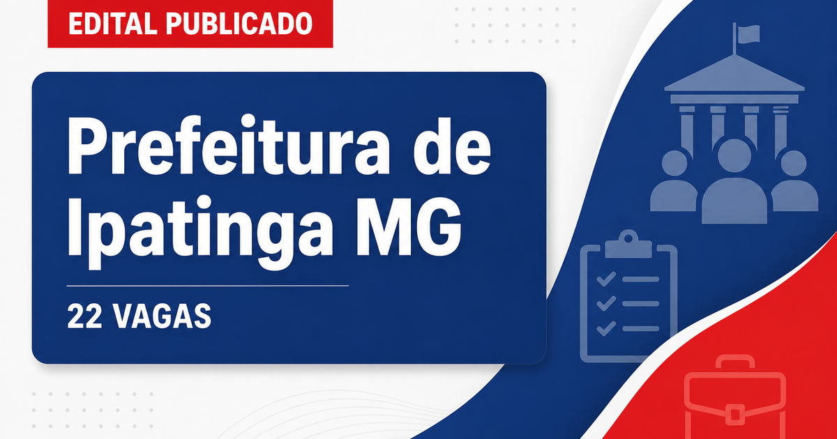 Concurso Prefeitura de Ipatinga MG: edital publicado com 22 vagas - Prefeitura de Ipatinga