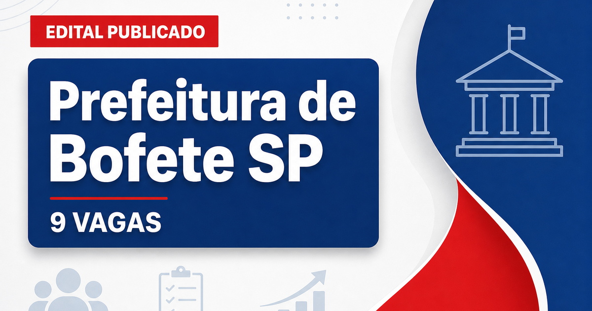 Processo seletivo Bofete SP abre 9 vagas em Educação e Serviços - Prefeitura de Bofete