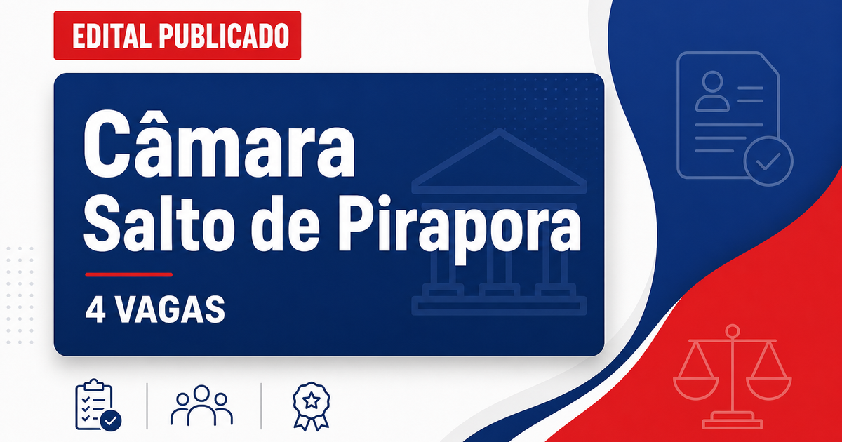 Concurso Câmara Municipal de Salto de Pirapora SP abre 4 vagas - Câmara Municipal de Salto de Pirapora