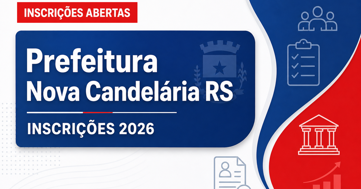 Prefeitura de Nova Candelária - RS prorroga inscrições para concurso público prorrogado - Prefeitura de Nova Candelária