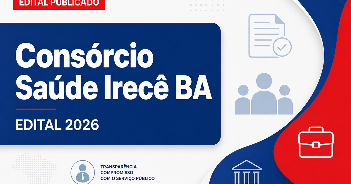 Consórcio de Saúde da Região de Irecê - BA abre concurso público para profissionais de diversas áreas - Consórcio de Saúde da Região de Irecê