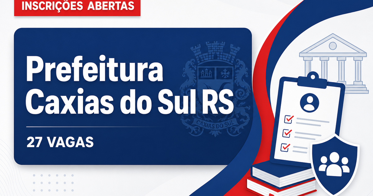 Prefeitura de Caxias do Sul: Prefeitura de Caxias do Sul - RS abre concurso com salários de até R$ 11.614,55 - Prefeitura de Caxias do Sul