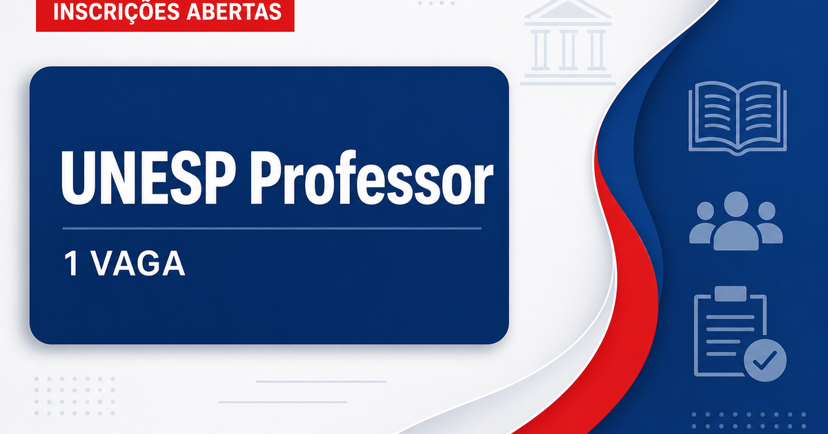 UNESP - Universidade Estadual Paulista "Júlio de Mesquita Filho": UNESP abre concurso para Professor Assistente na área  - Universidade Estadual Paulista Júlio de Mesquita Filho