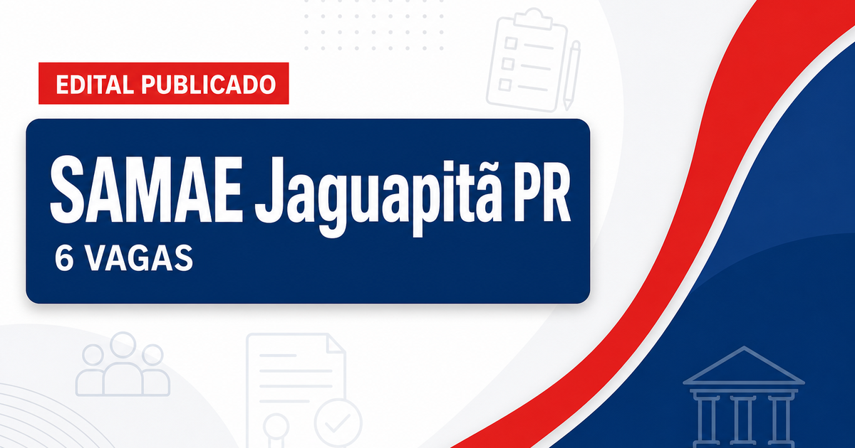 Concurso SAMAE Jaguapitã PR: edital aberto com 6 vagas e salários até R$7.944 - SAMAE