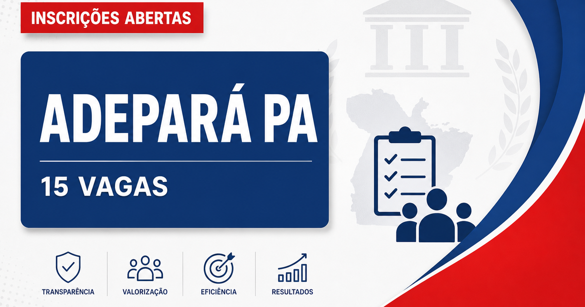ADEPARÁ PA abre processo seletivo com 15 vagas para cargos técnicos e administrativos - Agência de Defesa Agropecuária do Pará