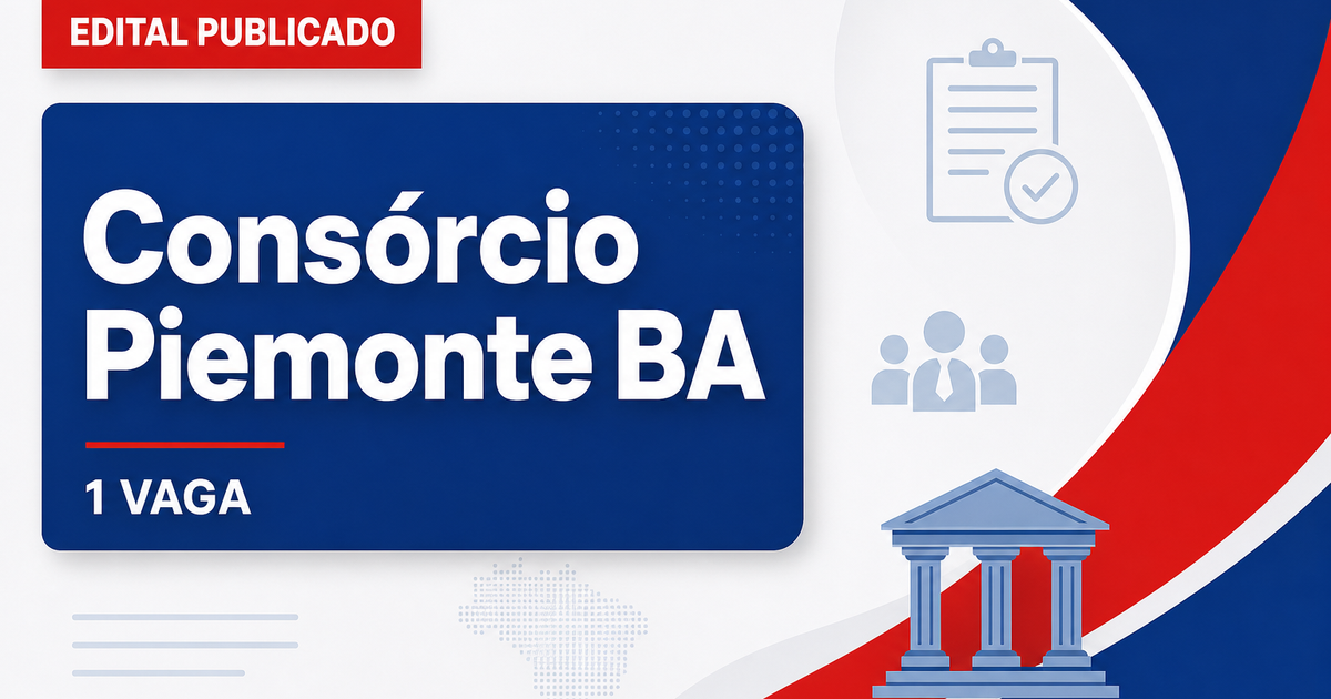 Consórcio Piemonte do Paraguaçu BA abre processo seletivo com 1 vaga - Consórcio Piemonte do Paraguaçu