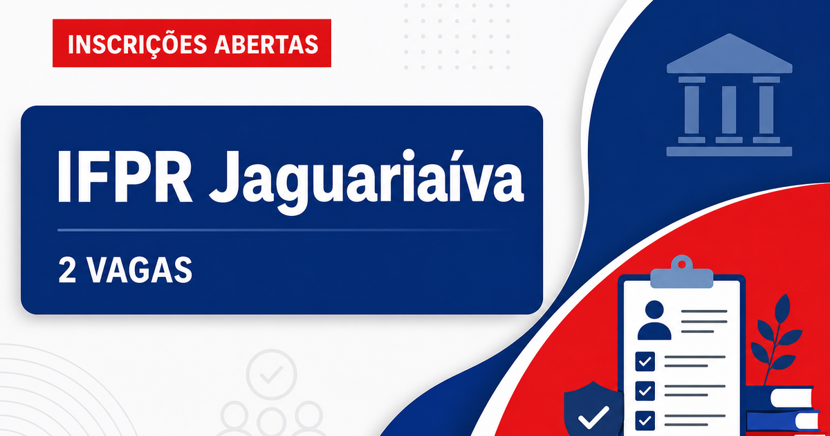 Instituto Federal do Paraná abre processo seletivo com 2 vagas em Jaguariaíva - Instituto Federal do Paraná