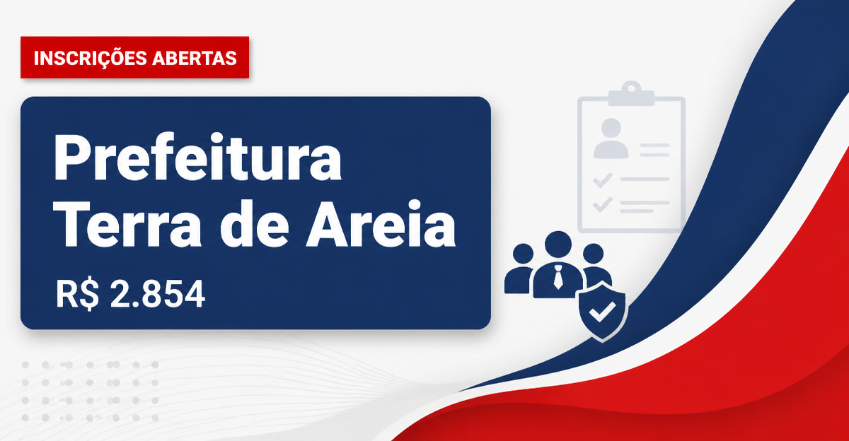 Prefeitura de Terra de Areia: Prefeitura de Terra de Areia - RS abre processo seletivo para a Secretaria de Educação - Prefeitura de Terra de Areia