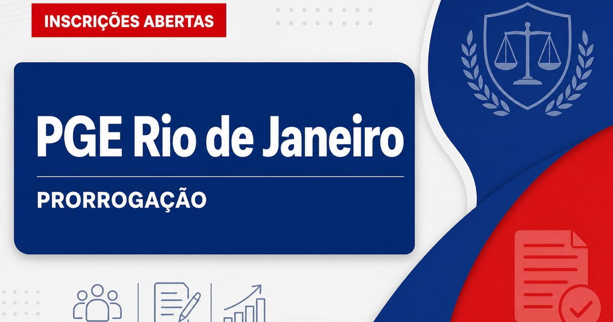 Concurso PGE RJ: prazo para pagamento da taxa é prorrogado - Procuradoria Geral do Estado