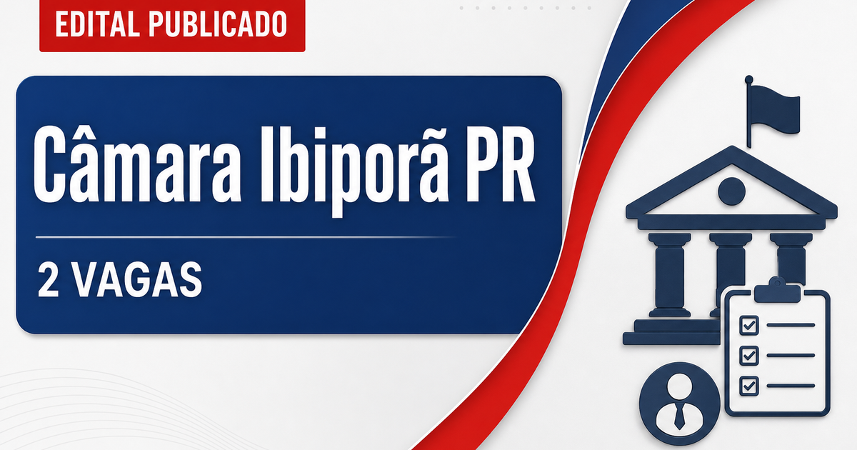Concurso Câmara Municipal de Ibiporã PR oferta 2 vagas imediatas - Câmara Municipal de Ibiporã