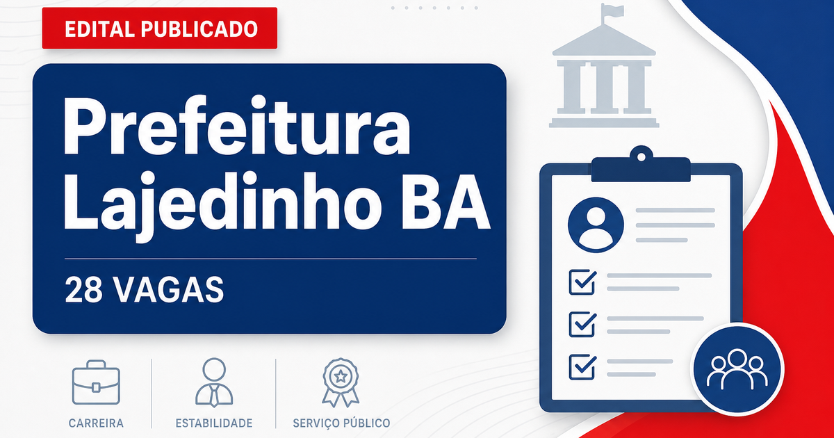 Prefeitura de Lajedinho BA abre concurso com 28 vagas e processo seletivo - Prefeitura de Lajedinho