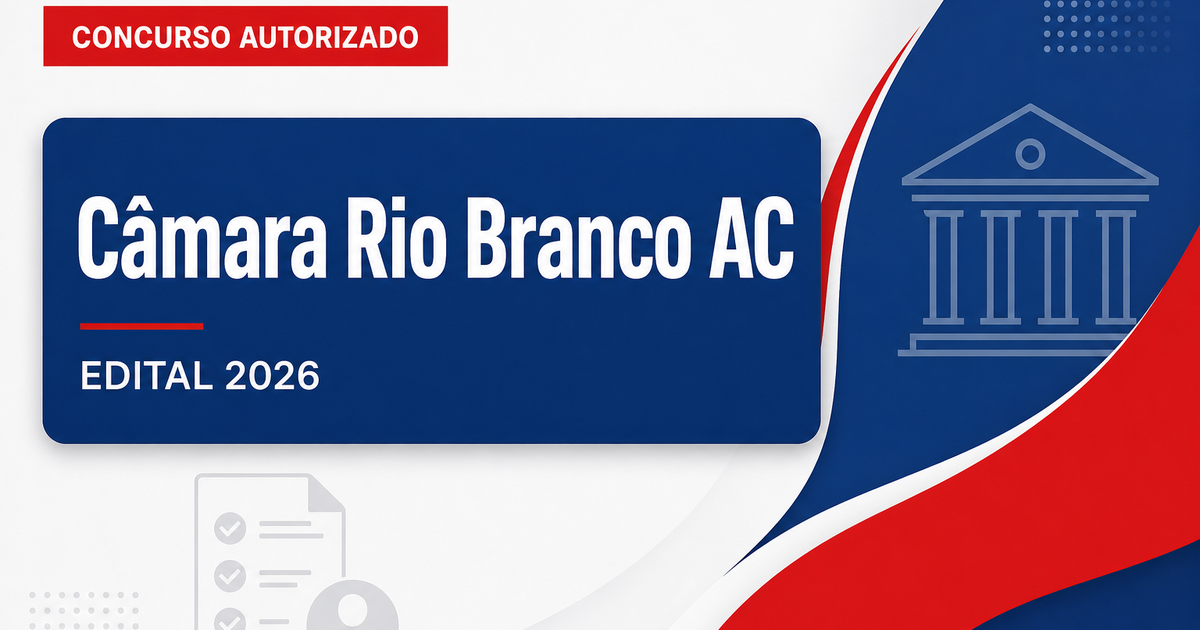 Concurso Câmara de Rio Branco forma comissão para novo edital - Câmara de Rio Branco
