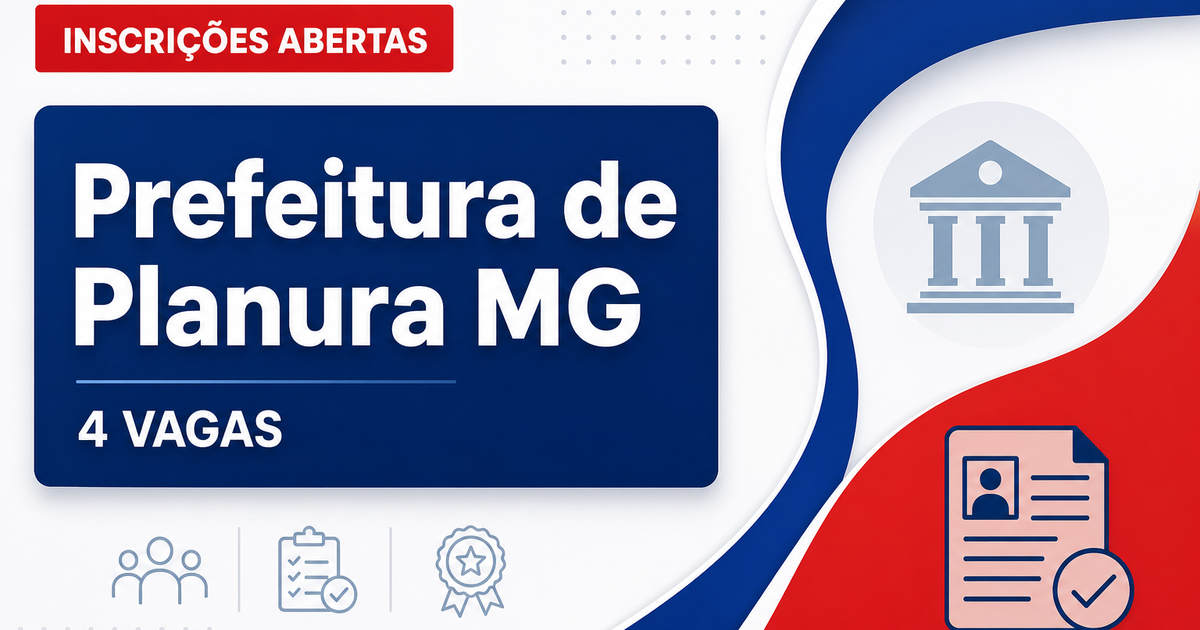 Prefeitura de Planura: Prefeitura de Planura - MG abre seleção com salários de até R$ 4.908,97 - Prefeitura de Planura