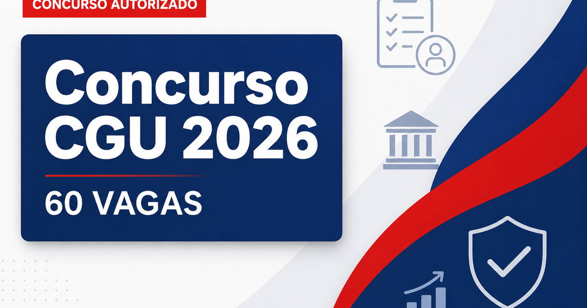 Concurso CGU:Urgente! Publicada autorização para novo edital com 60 vagas imediatas - CGU:Urgente! Publicada autorizaçãora novo edital com 60 vagas imediatas