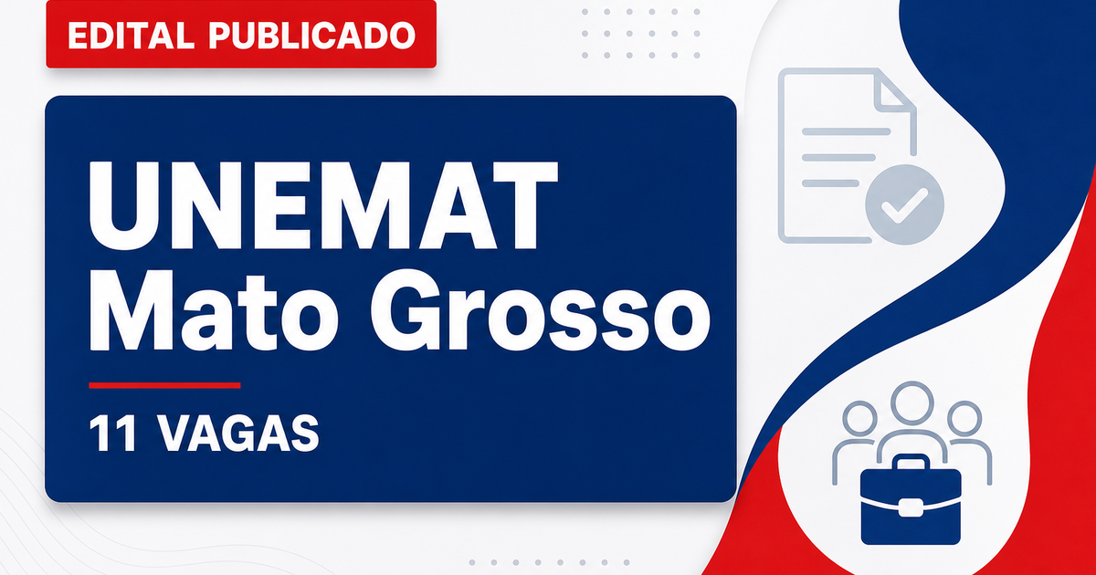 UNEMAT Mato Grosso abre processo seletivo com 11 vagas para docentes - Universidade Estadual de Mato Grosso