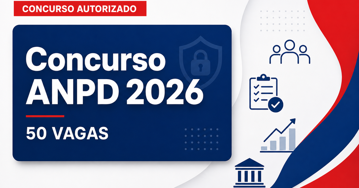 Concurso ANPD é autorizado com 50 vagas para especialista - ANPD é autorizado com 50 vagasra especialista