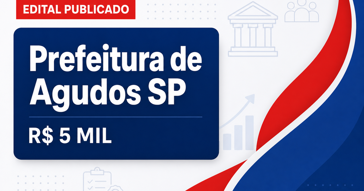 Concurso da Prefeitura de Agudos (SP) abre vagas com salários acima de R$ 5 mil - Prefeitura de Agudos
