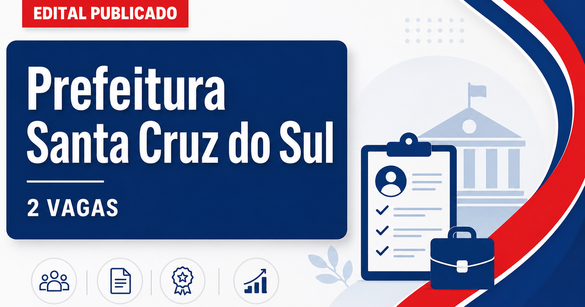 Prefeitura de Santa Cruz do Sul RS abre processo seletivo com 2 vagas e cadastro de reserva - Prefeitura de Santa Cruz do Sul