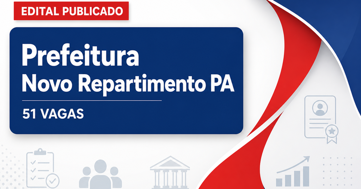 Prefeitura de Novo Repartimento PA abre processo seletivo com 51 vagas - Prefeitura de Novo Repartimento