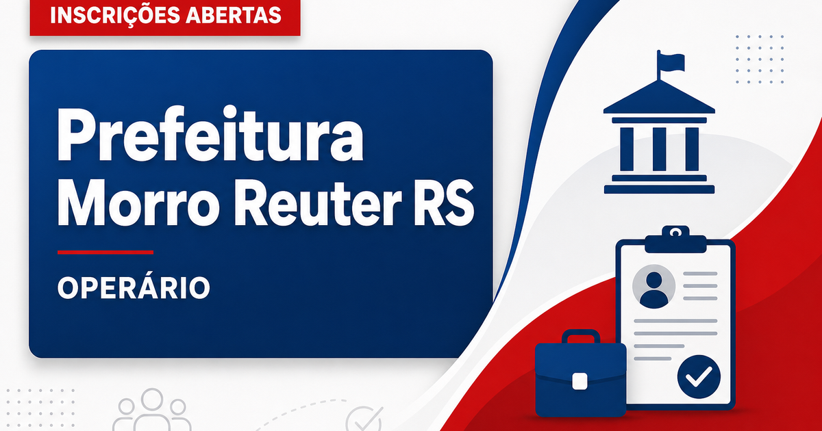 Prefeitura de Morro Reuter RS abre processo seletivo para operário - Prefeitura de Morro Reuter
