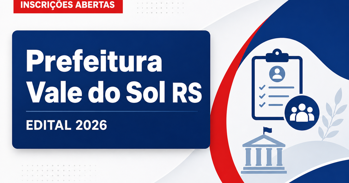 Prefeitura de Vale do Sol RS abre processo seletivo para professores - Prefeitura de Vale do Sol