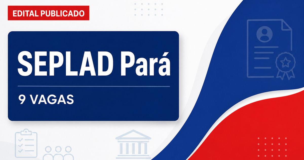 SEPLAD - Secretaria de Estado de Planejamento e Administração do Pará: SEPLAD - PA publica edital retificado de processo - Secretaria de Estado de Planejamento e Administração