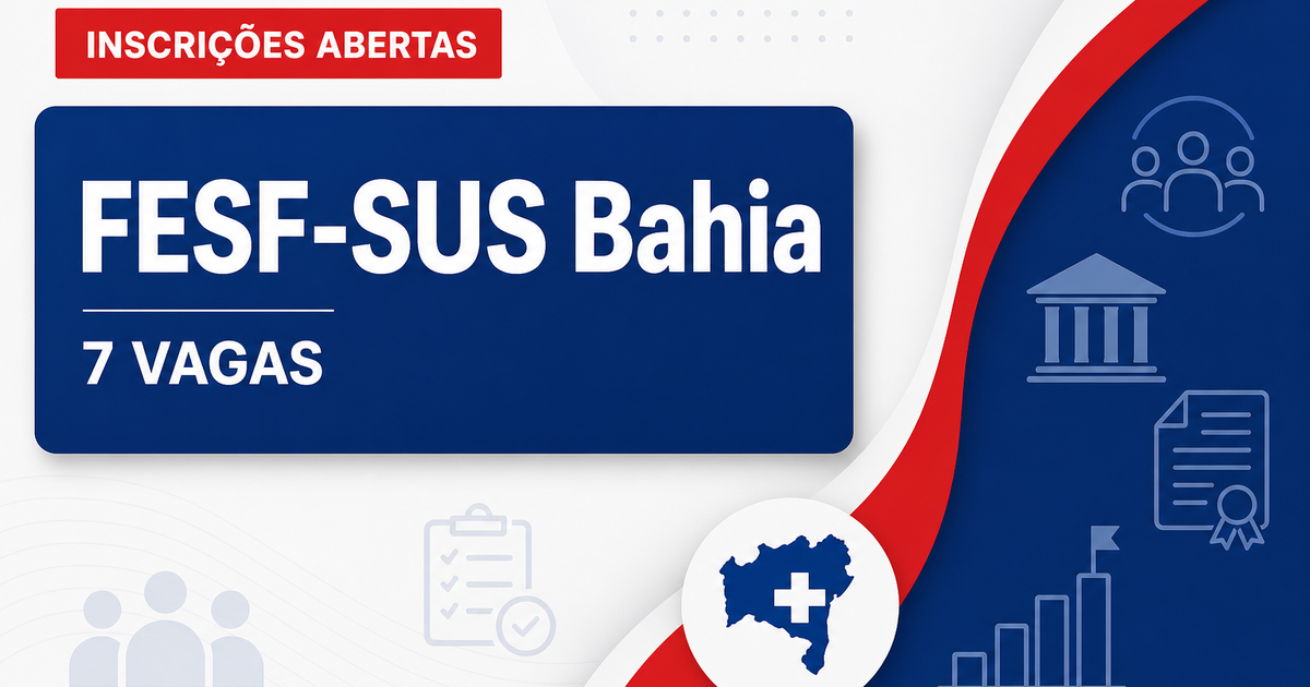 FESF-SUS - Fundação Estatal Saúde da Família: FESF-SUS - BA abre seleção para bolsistas com ganhos de até R$ 3.500,00 - Fundação Estatal Saúde da Família