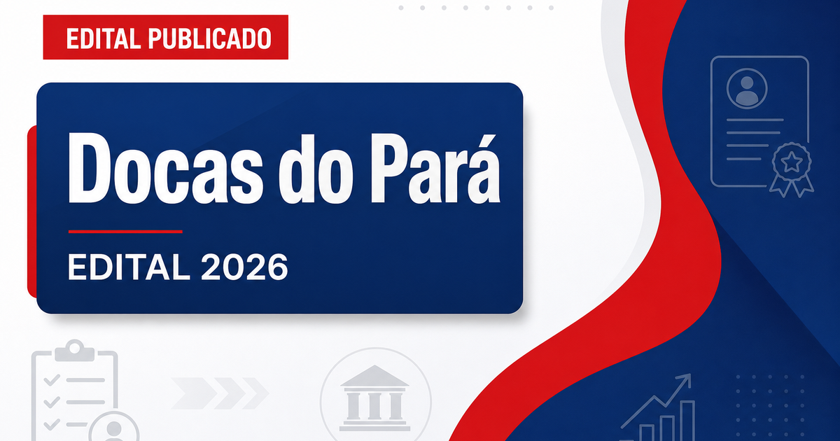 Concurso Docas PA: banca cria páginas de inscrição e editais - Companhia Docas do Pará