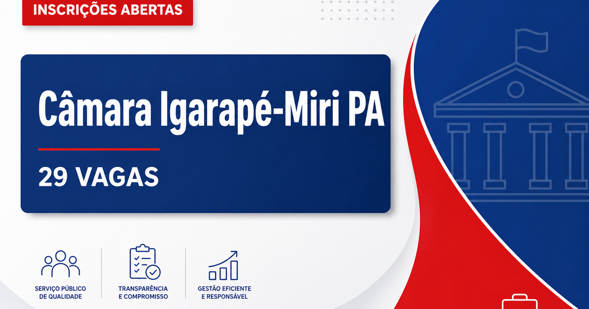 Câmara de Igarapé-Miri: Câmara de Igarapé-Miri - PA abre concurso público com salários de até R$ 5.000,00 - Câmara de Igarapé-Miri