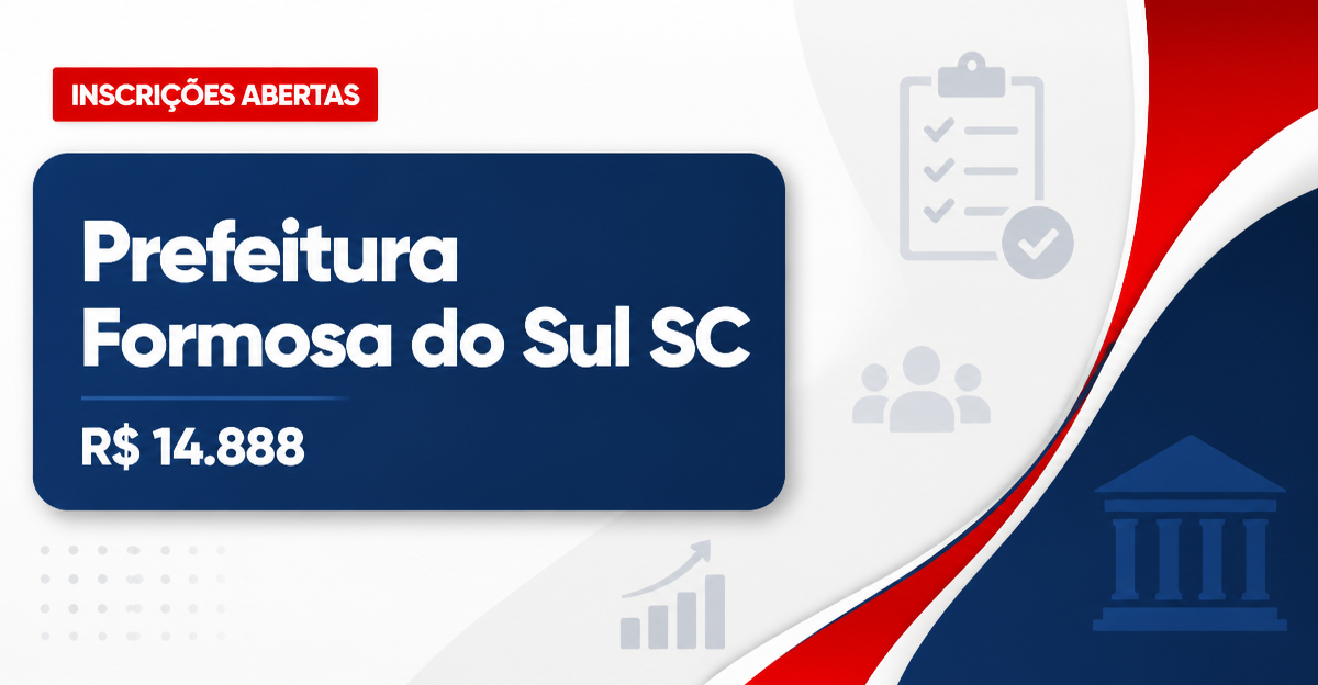 Prefeitura de Formosa do Sul - SC abre concurso com salários de até R$ 14.888,33 - Prefeitura de Formosa do Sul