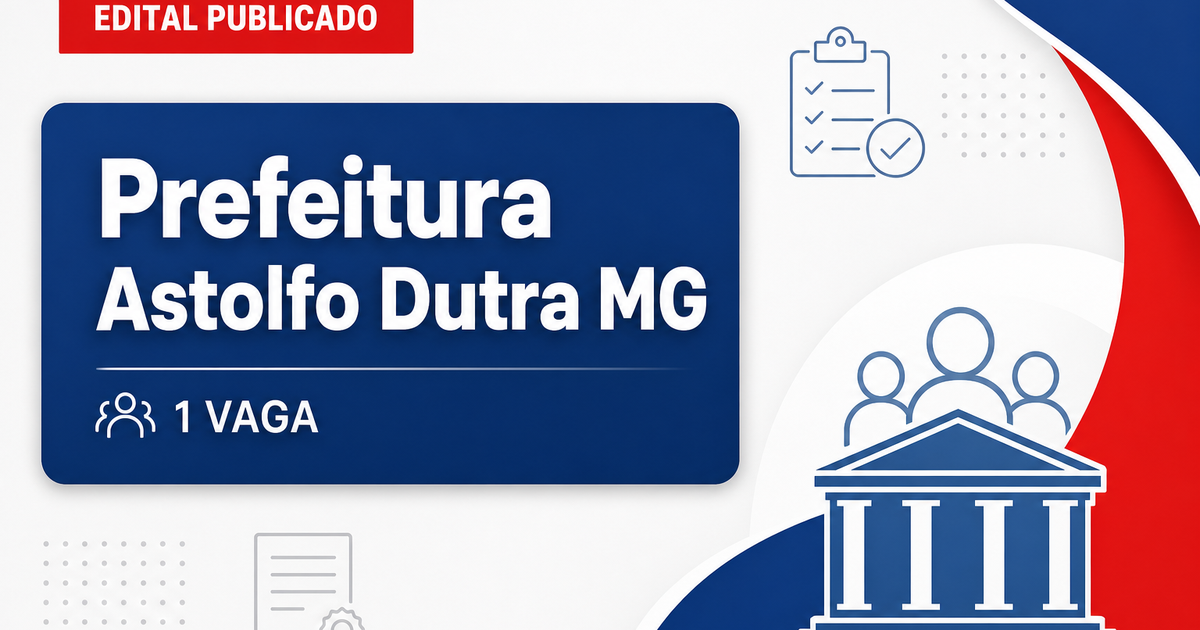 Processo seletivo Prefeitura de Astolfo Dutra MG tem 1 vaga para técnico em enfermagem - Prefeitura de Astolfo Dutra