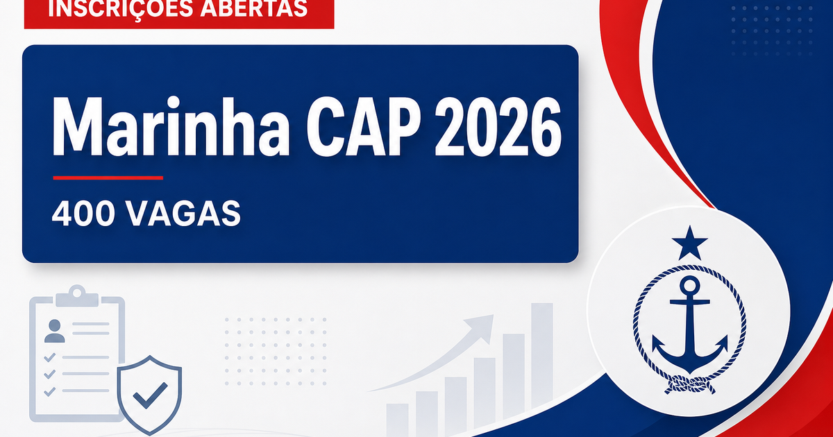 Concurso da Marinha com 400 vagas para o CAP tem inscrições prorrogadas - da Marinha com 400 vagasra o CAP tem inscrições prorrogadas