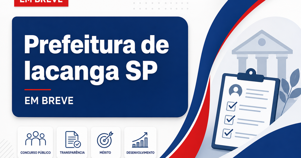 Concurso Prefeitura de Iacanga SP: novo edital em breve para a área de educação - Prefeitura de Iacanga