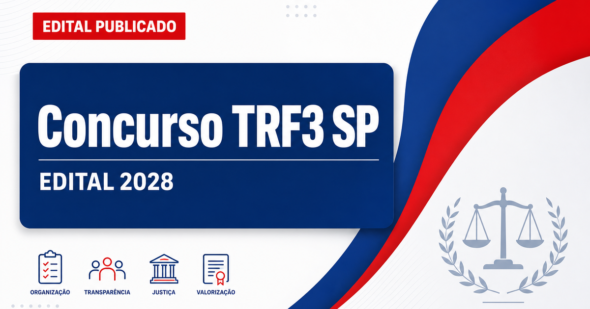 Concurso TRF3: editais têm validades prorrogadas até 2028 - TRF3: editais têm validades prorrogadas até