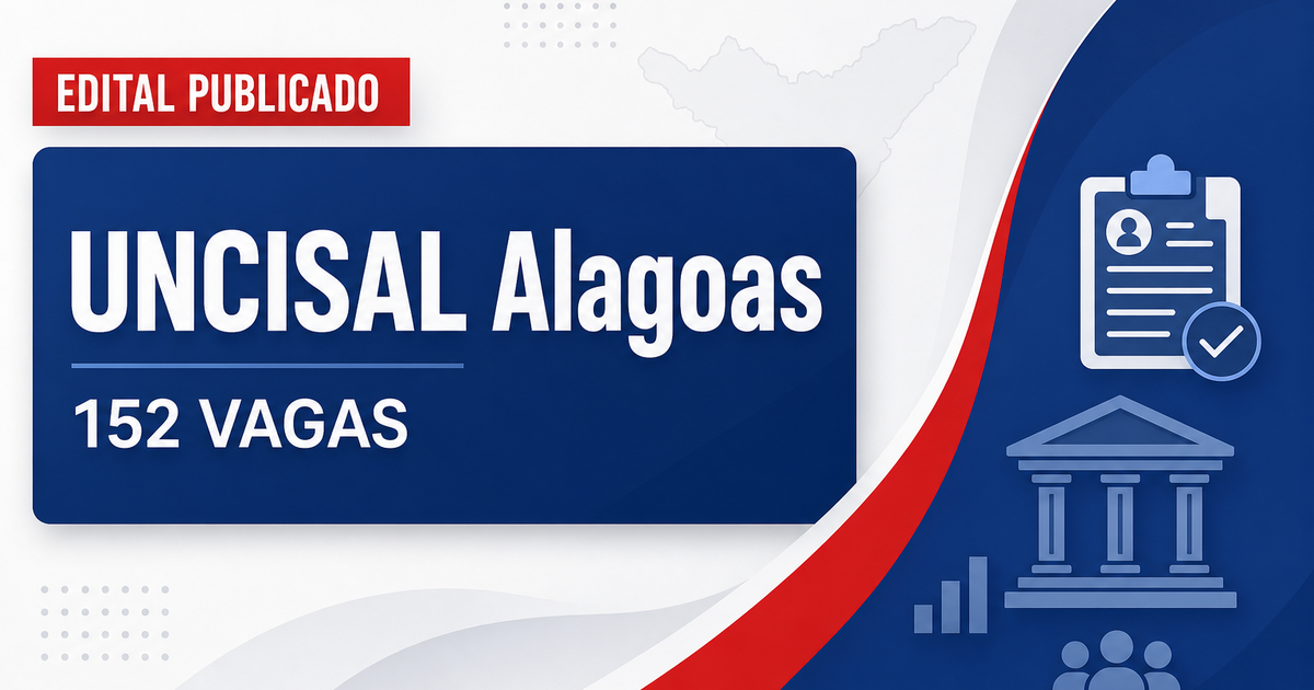 Concurso da UNCISAL: publicado edital com 152 vagas para professor - Universidade de Ciencias da Saude de Alagoas
