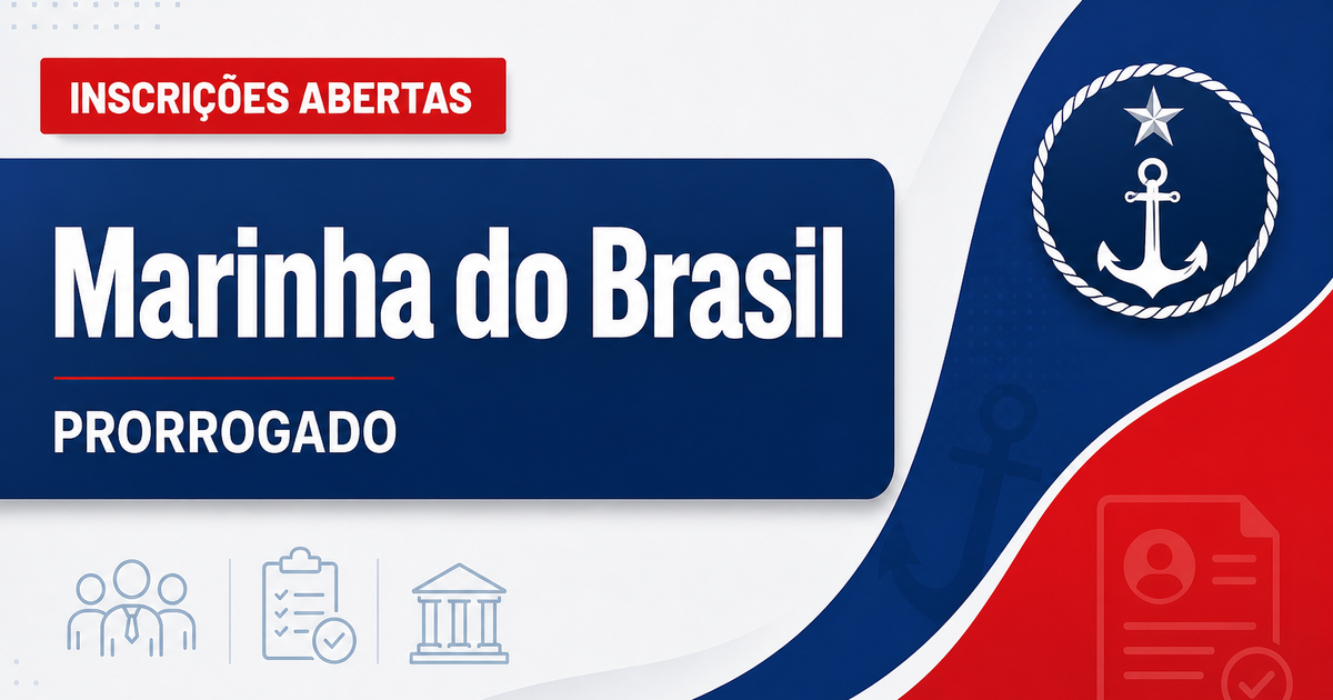 Marinha do Brasil prorroga inscrições de concurso com vagas para o Corpo Auxiliar de Praças prorrogado - Marinha do Brasil prorroga inscrições de  com vagasra o Corpo Auxiliar de Praças