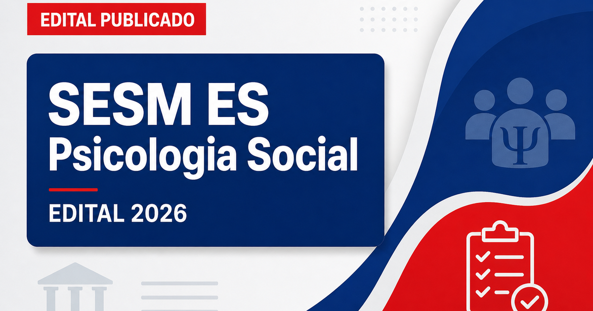 SESM - ES abre processo seletivo para profissionais de Psicologia e Serviço Social - SESM