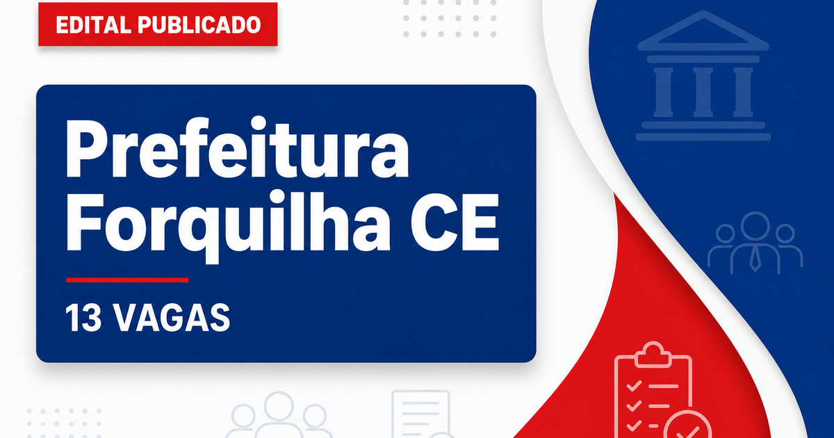 Prefeitura de Forquilha CE abre concurso com 13 vagas para agente comunitário - Prefeitura de Forquilha