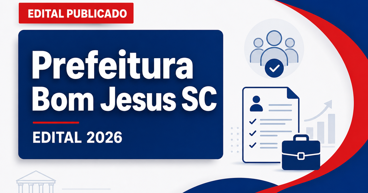 Prefeitura de Bom Jesus - SC abre seleção para Professor de Ensino Fundamental - Prefeitura de Bom Jesus